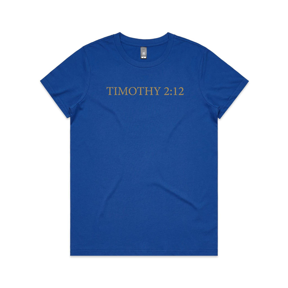 Women's Tee - Timothy 2:12